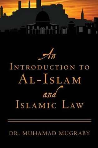 Cover of An Introduction to Al-Islam and Islamic Law