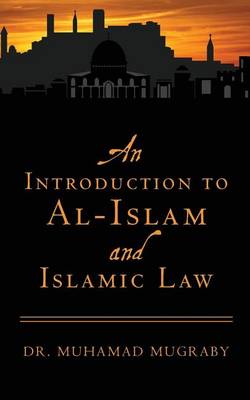 Book cover for An Introduction to Al-Islam and Islamic Law