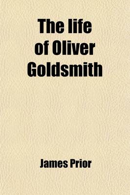 Book cover for The Life of Oliver Goldsmith