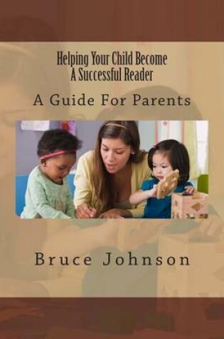 Cover of Helping Your Child Become a Successful Reader