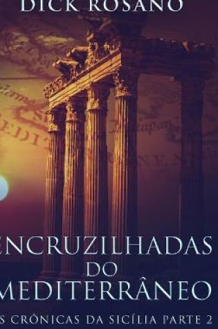 Cover of Encruzilhadas do Mediterraneo (As Cronicas da Sicilia Parte 2)