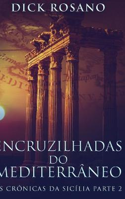 Book cover for Encruzilhadas do Mediterraneo (As Cronicas da Sicilia Parte 2)