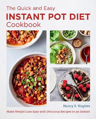 Book cover for The Quick and Easy Instant Pot Diet Cookbook