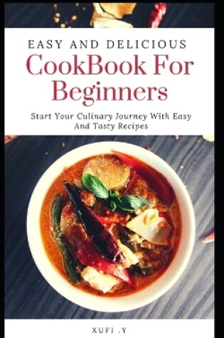 Cover of Easy And Delicious Cookbook For Beginners