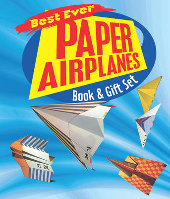 Book cover for Best Ever Paper Airplanes Book and Gift Set