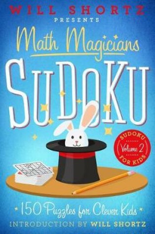 Cover of Will Shortz Presents Math Magicians Sudoku: 150 Puzzles for Clever Kids