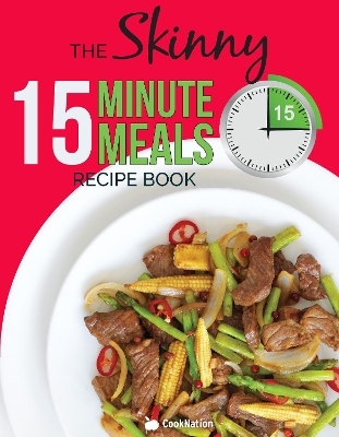 Book cover for The Skinny 15 Minute Meals Recipe Book