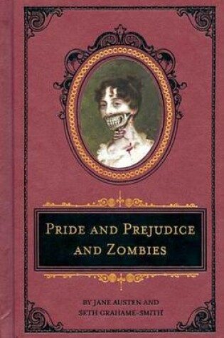 Cover of Pride and Prejudice and Zombies: The Deluxe Heirloom Edition