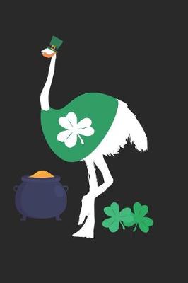 Book cover for St. Patrick's Day Notebook - St. Patrick's Day Gift for Animal Lover - St. Patrick's Day Ostrich Journal - Ostrich Diary
