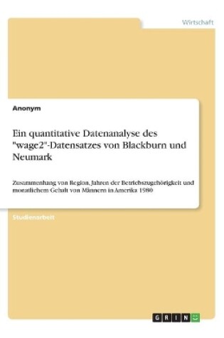 Cover of Ein quantitative Datenanalyse des wage2-Datensatzes von Blackburn und Neumark