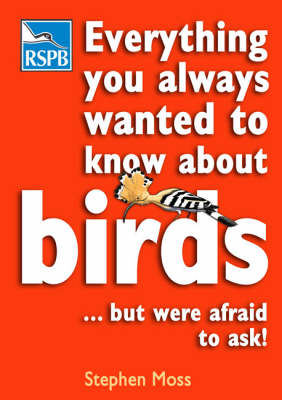 Book cover for Everything You Always Wanted to Know About Birds ...But Were Afraid to Ask