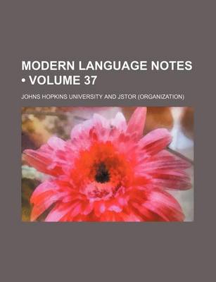 Book cover for Modern Language Notes Volume 37