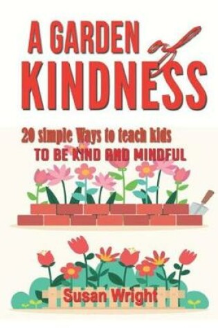Cover of A Garden of Kindness