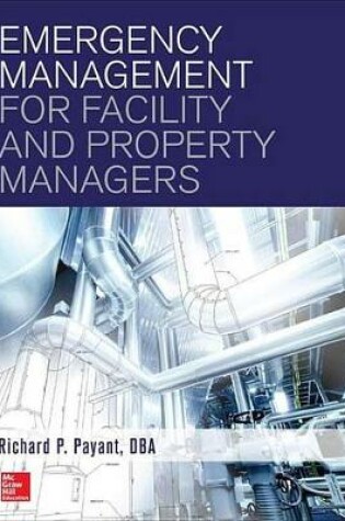 Cover of Emergency Management for Facility and Property Managers