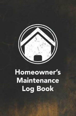 Cover of Homeowner's Maintenance Log Book