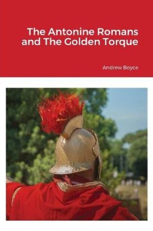 Cover of The Antonine Romans and The Golden Torque