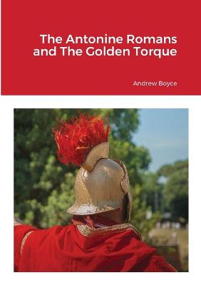 Book cover for The Antonine Romans and The Golden Torque