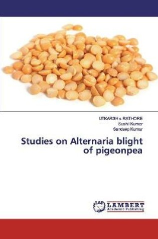 Cover of Studies on Alternaria blight of pigeonpea