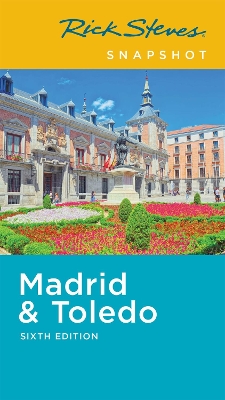 Book cover for Rick Steves Snapshot Madrid & Toledo (Sixth Edition)