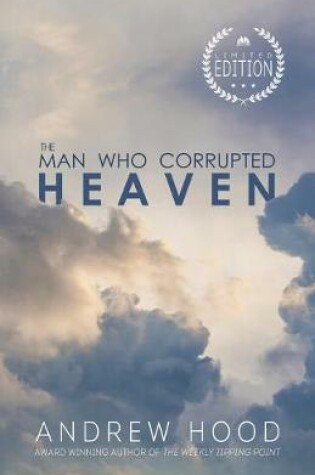 Cover of The Man Who Corrupted Heaven