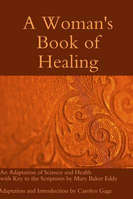 Book cover for A Woman's Book of Healing: An Adaptation Of Science And Health