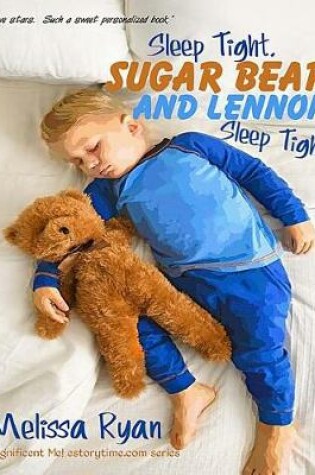 Cover of Sleep Tight, Sugar Bear and Lennon, Sleep Tight!