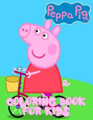 Book cover for Peppa Pig Coloring Book For Kids