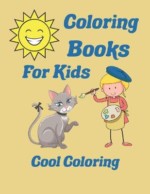 Book cover for Coloring Books For Kids Cool Coloring