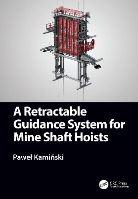 Book cover for A Retractable Guidance System for Mine Shaft Hoists