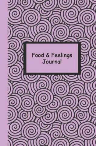 Cover of Food and Feelings Journal (Purple Swirls) 6x9