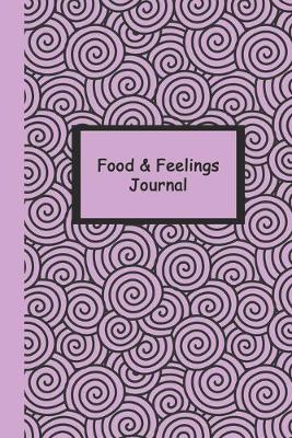 Book cover for Food and Feelings Journal (Purple Swirls) 6x9