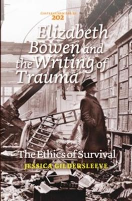 Book cover for Elizabeth Bowen and the Writing of Trauma