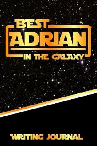 Cover of Best Adrian in the Galaxy Writing Journal