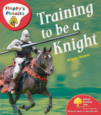 Book cover for Oxford Reading Tree: Stage 4: Floppy's Phonics Non-fiction: Knight Training