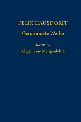 Book cover for Felix Hausdorff - Gesammelte Werke Band IA