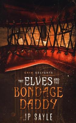 Book cover for The Elves and the Bondage Daddy