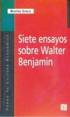 Book cover for Siete Ensayos Sobre Walter Benjamin