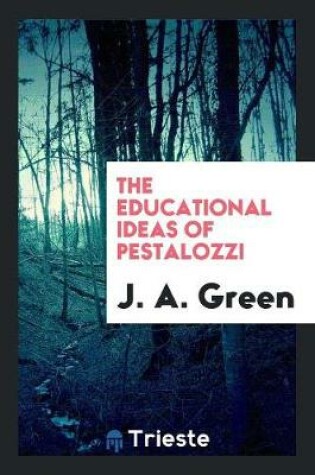Cover of The Educational Ideas of Pestalozzi