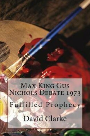 Cover of Max King Gus Nichols Debate 1973