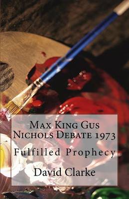 Book cover for Max King Gus Nichols Debate 1973
