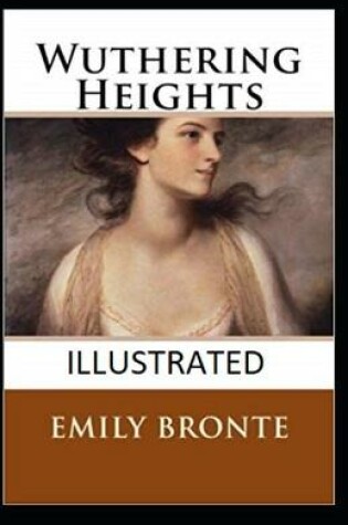Cover of Wuthering Heights Illustrated By Emily Bronte (Classic Master Piece)