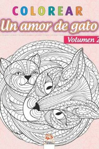 Cover of colorear - Un amor de gato - Volumen 2