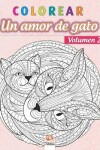 Book cover for colorear - Un amor de gato - Volumen 2