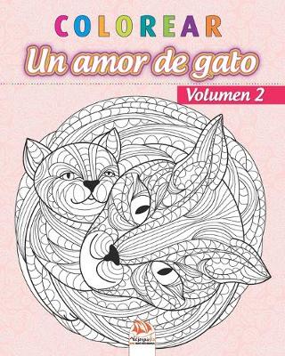 Book cover for colorear - Un amor de gato - Volumen 2