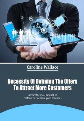 Book cover for Necessity of Defining the Offers to Attract More Customers