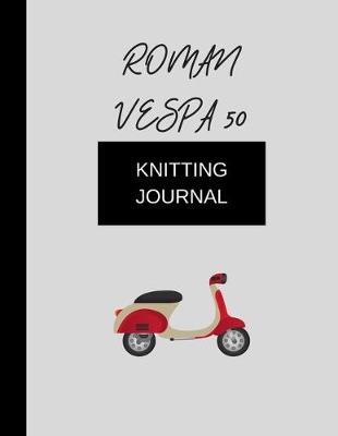 Book cover for knitting journal roman vespa 50