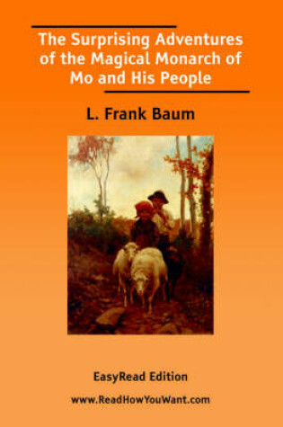 Cover of The Surprising Adventures of the Magical Monarch of Mo and His People [Easyread Edition]