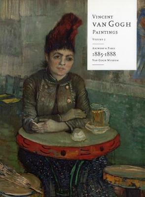 Book cover for Vincent Van Gogh Paintings: Antwerp and Paris, 1885-1888 Volume 2