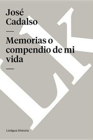 Cover of Memorias O Compendio de Mi Vida