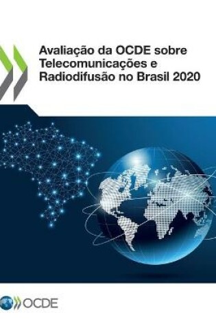 Cover of Avalia��o Da Ocde Sobre Telecomunica��es E Radiodifus�o No Brasil 2020